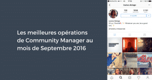 Les meilleures opérations de Community Manager au mois de Septembre 2016