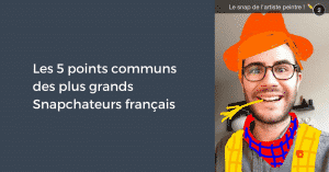Les 5 points communs des plus grands Snapchateurs français
