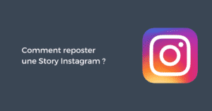 Comment reposter une Story Instagram ?